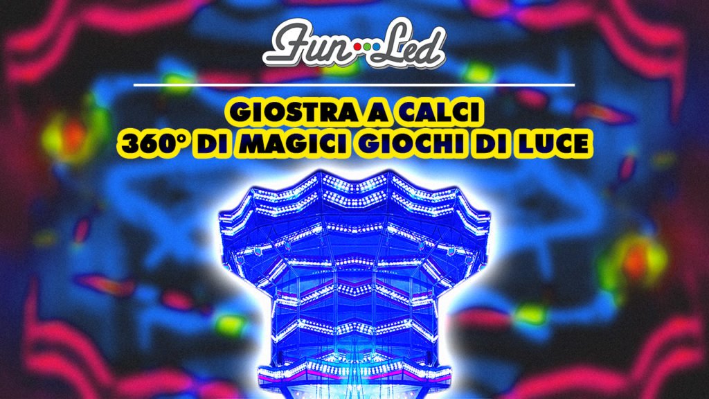 Giostra a Calci - 360° di Magici Giochi di Luce